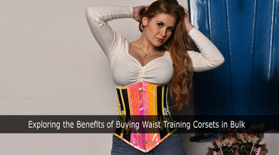 Exploring the Benefits of Buying Waist Training Corsets in Bulk